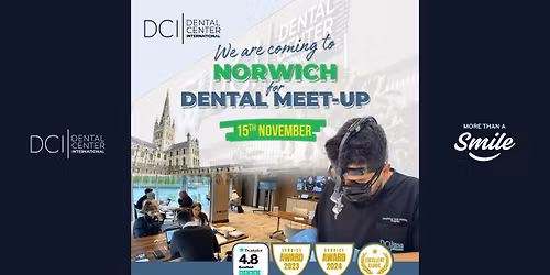 NORWICH | Dental Treatment Information Meeting | FREE