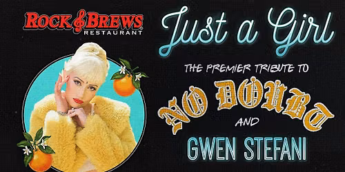 Just A Girl: SoCal's Premier No Doubt & Gwen Stefani Tribute