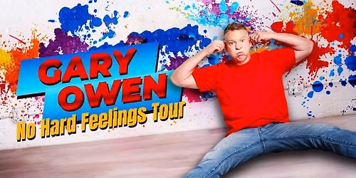 Gary Owen: No Hard Feelings Tour