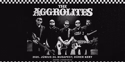 The Aggrolites | Budapest 2026