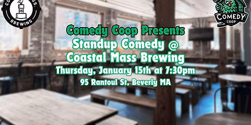 Comedy Coop Presents: Stand Up Comedy @ Coastal Mass Brewing