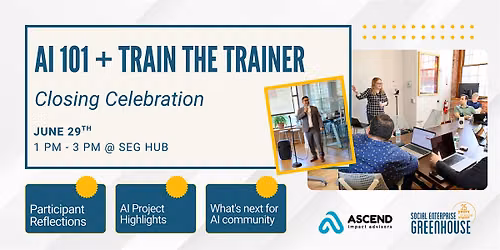 AI 101 + Train-the-Trainer Closing Celebration
