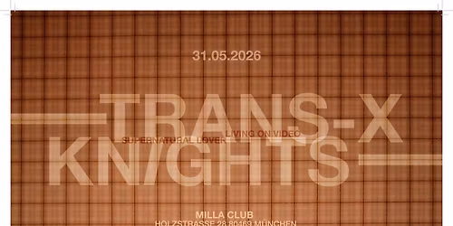 Trans-X \/ KN\/GHTS - Milla, M\u00fcnchen