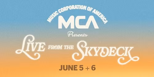 MCA Presents: Live From Sky Deck