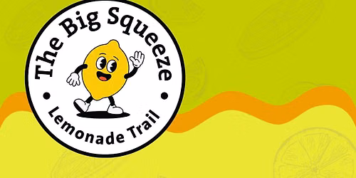 The Big Squeeze | Lemonade Trail 