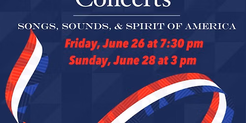 The 45th Annual RUMC Patriotic Celebration Concerts