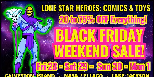 Lone Star Heroes: Comics & Toys Black Friday Weekends SALE!