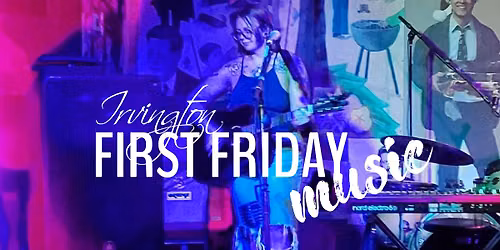 Irvington First Friday Music featuring Hollie Schultz, Caleb Hawkins, Delta Duo, and DnA