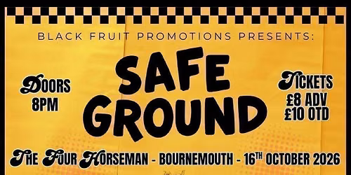 Safe Ground | The Four Horsemen, Bournemouth