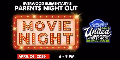 Apr 24 Everwood Elementary's Parents Night Out