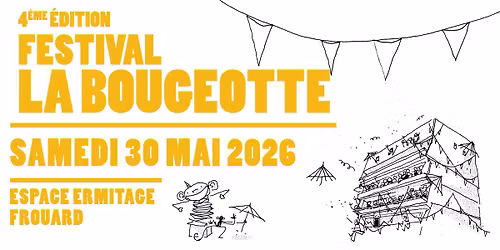FESTIVAL LA BOUGEOTTE : Programme du samedi 30 mai