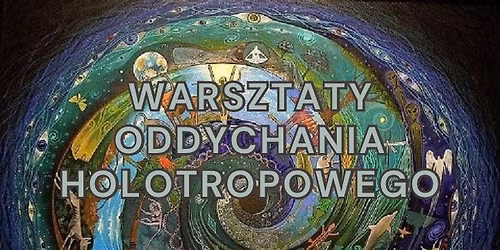 Warsztaty Oddychania Holotropowego w Warszawie