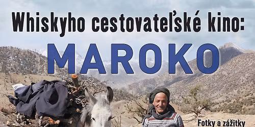 Maroko - Whiskyho cestovate\u013esk\u00e9 kino v \u017diline