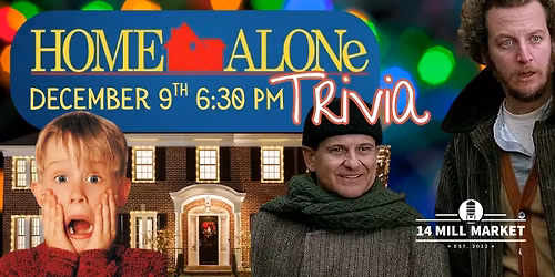 Home Alone Holiday Trivia at 14 Mill Market
