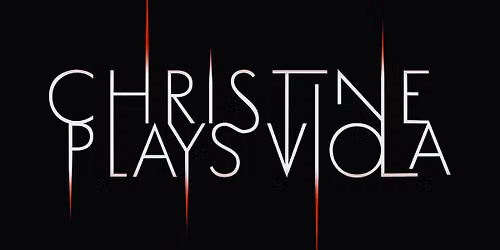 CHRISTINE PLAYS VIOLA PLUS THE EXCEPTIONAL MR HYDE AND GOTH DJ