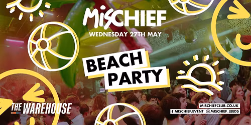 Mischief | Beach Party | 60% SOLD OUT!