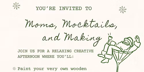 EGAD: Moms, Mocktails, & Making | November 16th 1-3PM