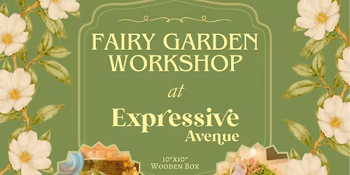 Fairy Garden Workshop \ud83e\uddda\ud83c\udffc