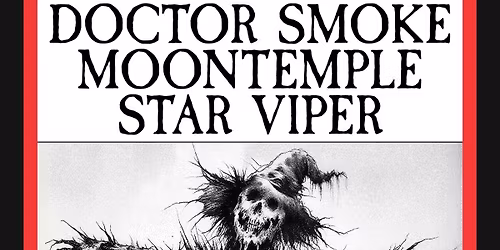 Doctor Smoke \/ Moontemple \/ Star Viper @ Waterfront Hall