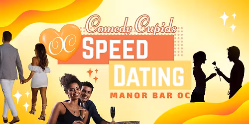 OC Speed Dating 35+ and Live Comedy