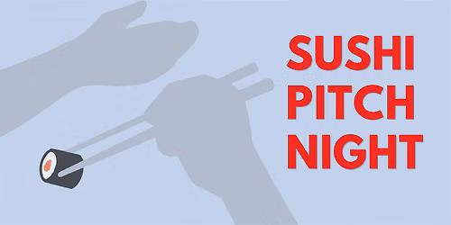 Sushi Pitch Night 2026
