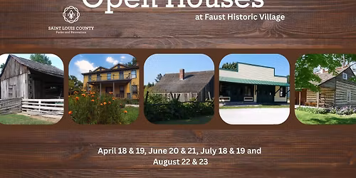 Faust Historic Village Open House