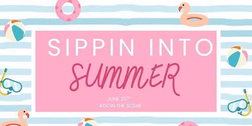 Sippin into Sumer Happy Hour!
