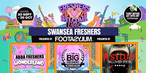\u26a0\ufe0f PAYDAY FLASH SALE 25% OFF Swansea Freshers Welcome Week 2026 \ud83c\udf93 - Presented by FOOTASYLUM - UK Largest Freshers Events - Sold out 10 years Running \ud83c\udfc6