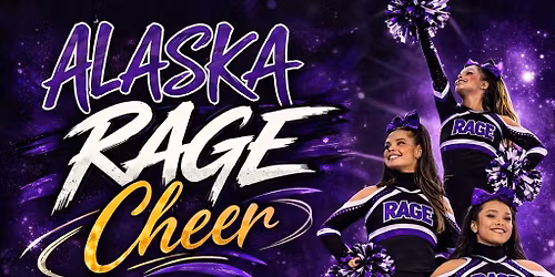 Alaska Rage Cheer 26-27 Season Try Outs 