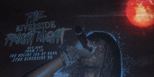 The Riverside FRIGHT NIGHT