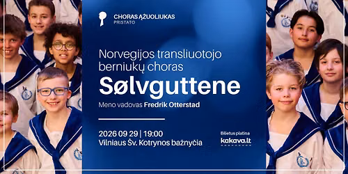 Choras \u201e\u0104\u017euoliukas\u201c pristato: Norvegijos berniuk\u0173 choras \u201eS\u00f8lvguttene\u201c