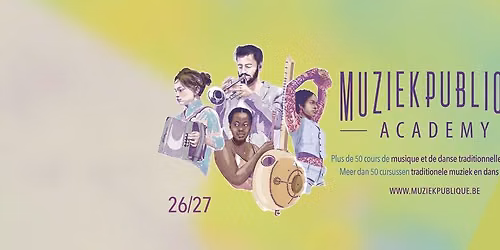 Muziekpublique Academy: Semaine de rencontre \/\/ Ontmoetingsweek