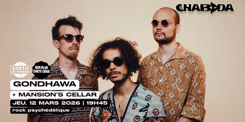 Gondhawa + Mansion's Cellar | Sortie de disque \u00b7 Le Chabada, Angers