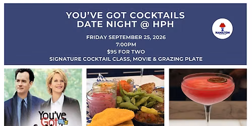 You've Got Cocktails - Date Night at HPH