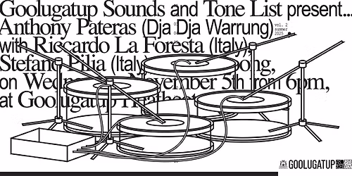 Goolugatup Sounds & Tone List present Stefano Pilia, Riccardo la Foresta, Anthony Pateras, Zoe Koong