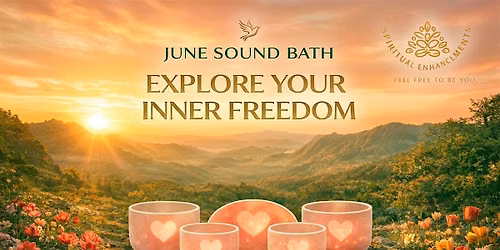 June Sound Bath: Explore Your Inner Freedom
