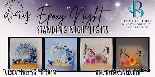 Epoxy Night: Standing nightlights @ Plymouth Bay Winery