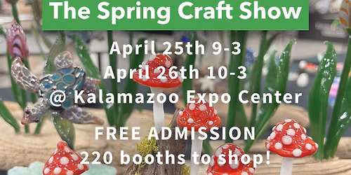 The Spring Craft Show!