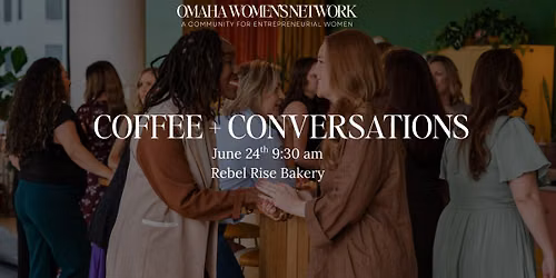 Coffee + Conversations Networking 