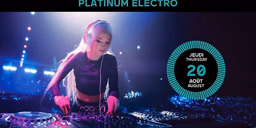 Platinum \u00c9lectro - Quai Paquet