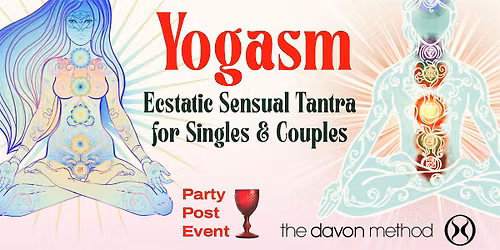 Yogasm ~ Ecstatic Sensual Tantra for Singles & Couples in SF