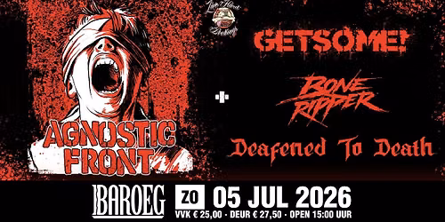 Live Hard Bookings presents: Agnostic Front + Boneripper + Get Some + Deafened To Death