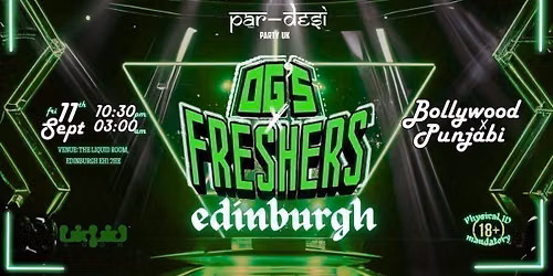 \ud83c\udfa7\u26a1\ufe0f OG's x FRESHERS - EDINBURGH \u26a1\ufe0f\ud83c\udfa7