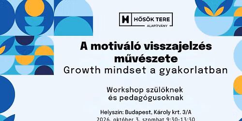 A motiv\u00e1l\u00f3 visszajelz\u00e9s m\u0171v\u00e9szete - Growth mindset workshop