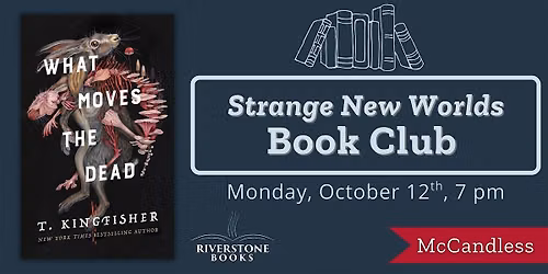 Strange New Worlds Book Club ft. What Moves the Dead