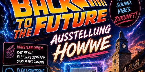 "Back to the Future Ausstellung" Howwe