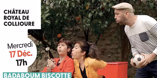 Spectacles en lumi\u00e8re \u201cBADABOUM BISCOTTE\u201d