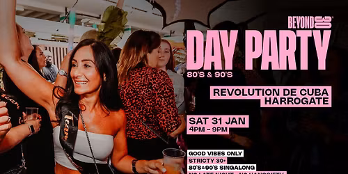 Beyond 30 Presents... Daytime Clubbing | Harrogate \ud83c\udf89