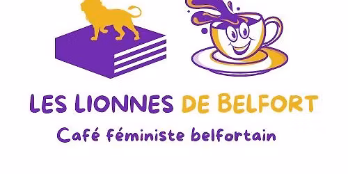 Les Lionnes de Belfort - Caf\u00e9 F\u00e9ministe #1