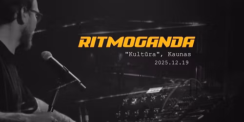 RITMOGANDA @ KULT\u016aRA, KAUNAS